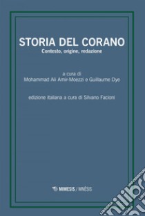 Storia del Corano: Contesto, origine, redazione. E-book. Formato EPUB ebook di Mohammad Ali Amir-Moezzi