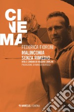 Malinconia senza rimedio: Vita e cinema di Valerio Zurlini. E-book. Formato EPUB ebook