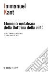 Elementi metafisici della Dottrina della virtù. E-book. Formato PDF ebook