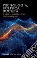 Tecnologia, politica, società. E-book. Formato EPUB ebook