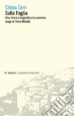 Sulla Faglia: Una ricerca biografica in cammino lungo le Terre Mutate. E-book. Formato PDF ebook