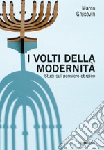 I volti della modernità: Studi sul pensiero ebraico. E-book. Formato EPUB ebook