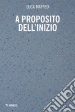 A proposito dell'inizio. E-book. Formato PDF