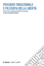 Pensiero tradizionale e filosofia della libertà: Scritti sul pensiero di Giuseppe Riconda. E-book. Formato EPUB