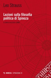 Lezioni sulla filosofia politica di Spinoza. E-book. Formato PDF ebook di Leo Strauss