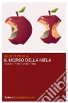 Il morso della mela: o La colpevole anoressia. E-book. Formato EPUB ebook di Angì Perniola