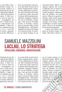 Laclau, lo stratega: Populismo, egemonia, emancipazione. E-book. Formato PDF ebook di Samuele Mazzolini