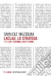 Laclau, lo stratega: Populismo, egemonia, emancipazione. E-book. Formato PDF ebook di Samuele Mazzolini