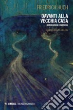 Davanti alla vecchia casa: Annotazioni oniriche. E-book. Formato EPUB