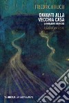 Davanti alla vecchia casa: Annotazioni oniriche. E-book. Formato EPUB ebook di Friedrich Huch