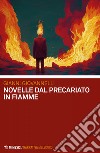 Novelle dal precariato in fiamme. E-book. Formato EPUB ebook di Gianni Giovannelli