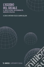 L’assedio del sociale: Il Terzo settore tra criminalità, mercato e politica. E-book. Formato EPUB ebook