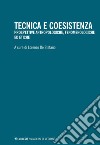 Tecnica e coesistenza: Prospettive antropologiche, fenomenologiche ed etiche. E-book. Formato PDF ebook