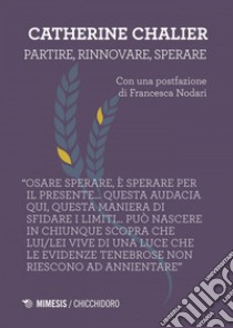 Partire, rinnovare, sperare. E-book. Formato EPUB ebook di Catherine Chalier