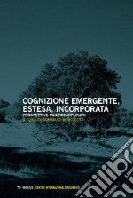 Cognizione emergente, estesa, incorporata: Prospettive multidisciplinari. E-book. Formato PDF