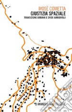 Giustizia spaziale: Transizione urbana e sfide ambientali. E-book. Formato PDF ebook