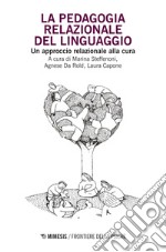 La pedagogia relazionale del linguaggio: Un approccio relazionale alla cura. E-book. Formato PDF ebook