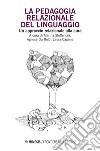 La pedagogia relazionale del linguaggio: Un approccio relazionale alla cura. E-book. Formato PDF ebook