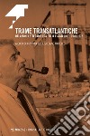 Trame transatlantiche: Relazioni letterarie tra Italia e Stati Uniti, 1949-1972. E-book. Formato EPUB ebook di Cristina Iuli