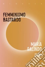 Femminismo bastardo. E-book. Formato EPUB