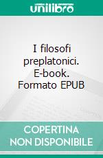 I filosofi preplatonici. E-book. Formato EPUB ebook di Friedrich Nietzsche