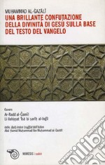 Una brillante confutazione della divinità di Gesù sulla base del testo del Vangelo. E-book. Formato PDF ebook