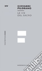 Le vie del sacro: Modernità e religione. E-book. Formato EPUB ebook