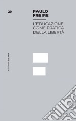 L’educazione come pratica della libertà. E-book. Formato EPUB ebook