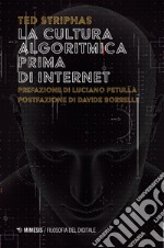 La cultura algoritmica prima di Internet. E-book. Formato EPUB ebook