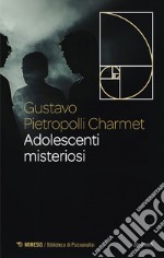 Adolescenti misteriosi. E-book. Formato EPUB ebook