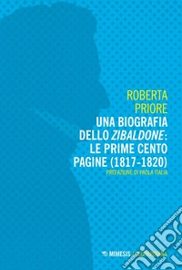 Una biografia dello Zibaldone: le prime cento pagine (1817-1820). E-book. Formato PDF ebook