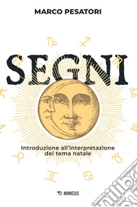 Segni: Introduzione all’interpretazione del tema natale. E-book. Formato EPUB ebook