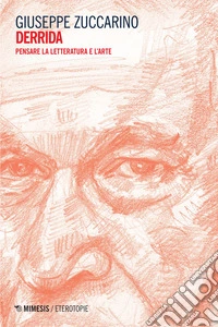 Derrida: Pensare la letteratura e l’arte. E-book. Formato EPUB ebook