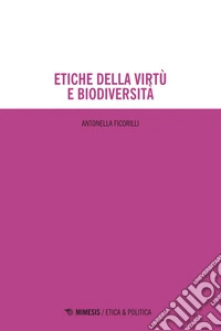 Etiche della virtù e biodiversità. E-book. Formato EPUB ebook