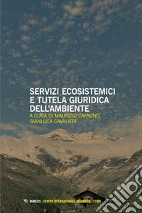 Servizi ecosistemici e tutela giuridica dell’ambiente. E-book. Formato PDF ebook