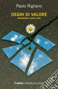 Degni di valore: Autostima come cura. E-book. Formato EPUB ebook