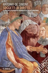 Soggetti di diritto: Il discorso filosofico-giuridico di Jürgen Habermas. E-book. Formato EPUB ebook