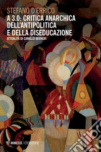 Critica anarchica dell'antipolitica: Attualità di Camillo Berneri. E-book. Formato PDF ebook