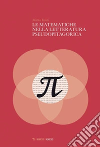 Le matematiche nella letteratura pseudopitagorica. E-book. Formato PDF ebook