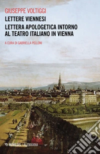 Lettere viennesi - Lettera apologetica intorno al teatro italiano in Vienna. E-book. Formato EPUB ebook