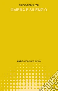 Ombra e silenzio. E-book. Formato EPUB ebook