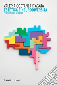 Estetica e Neurodiversità: Percepire con il mondo. E-book. Formato PDF ebook