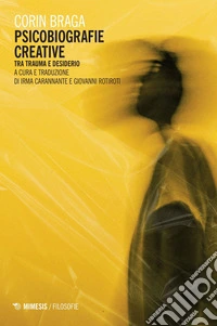 Psicobiografie creative: Tra trauma e desiderio. E-book. Formato PDF ebook