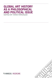 Global Art History as a Philosophical and Political Issue. E-book. Formato EPUB ebook