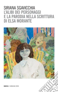 L’alibi dei personaggi e la parodia nella scrittura di Elsa Morante. E-book. Formato EPUB ebook