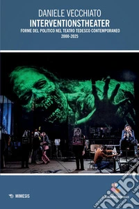 Interventionstheater: Forme del politico nel teatro tedesco contemporaneo 2000-2025. E-book. Formato PDF ebook
