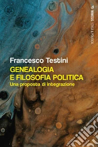 Genealogia e filosofia politica: Una proposta di integrazione. E-book. Formato EPUB ebook