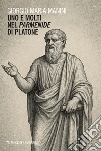 Uno e molti nel Parmenide di Platone. E-book. Formato PDF ebook