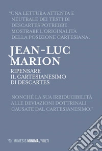 Ripensare il cartesianesimo di Descartes: Lezioni milanesi per la Cattedra Rotelli. E-book. Formato EPUB ebook