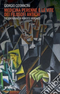 Medicina perenne e le vite dei filosofi antichi. E-book. Formato PDF ebook